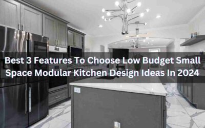 Best 3 Features To Choose Low Budget Small Space Modular Kitchen Design Ideas In 2024