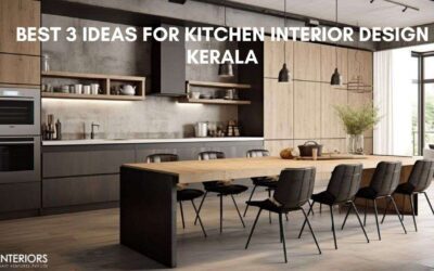 BEST 3 IDEAS FOR KITCHEN INTERIOR DESIGN KERALA