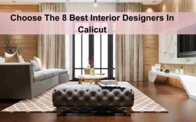 Choose The 8 Best Interior Designers In Calicut 