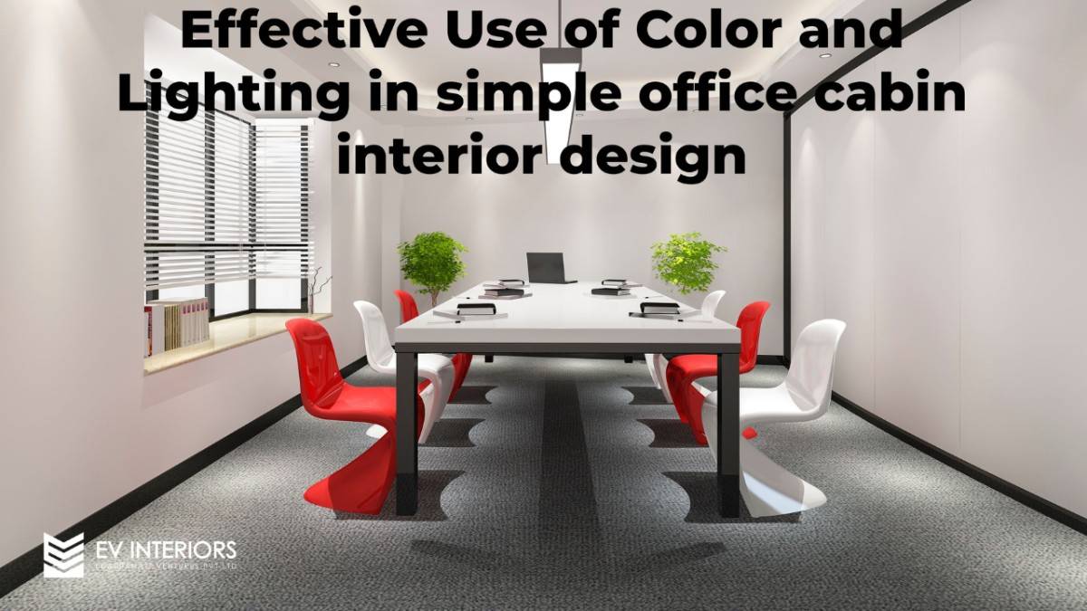 Effective use of colour and lighting in simple office cabin interior design